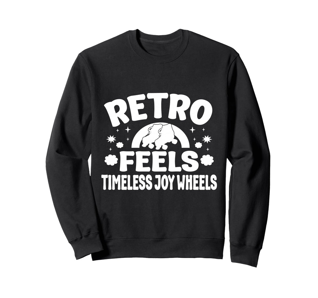 Roller Skating Skate Feels Joy Sweatshirt - Trendy Graphic Men Women - T-Shirt, Sweatshirt, Hoodie