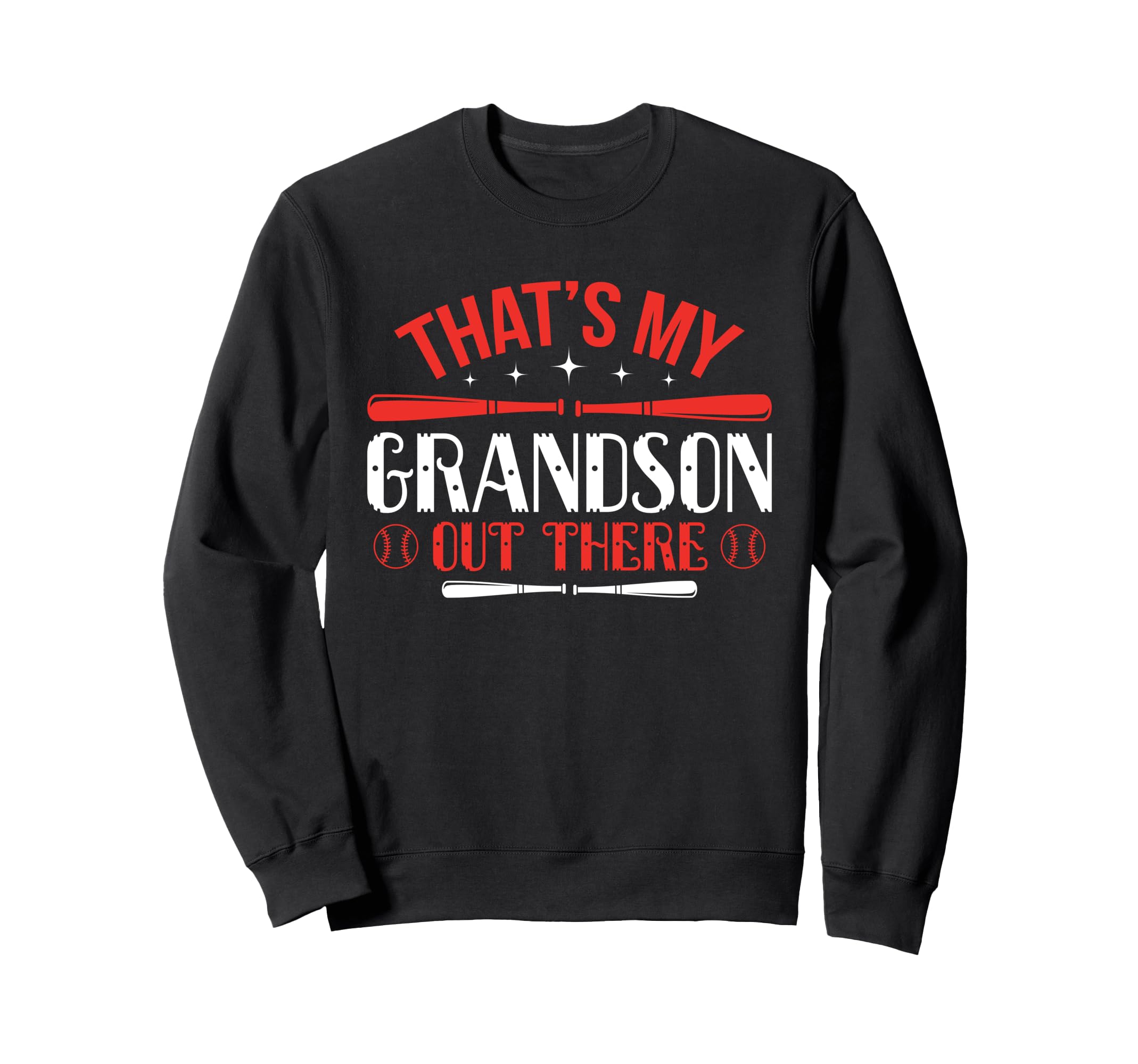 Thats My Grandson Out There Baseball Sweatshirt - Minimalist Print Unisex - T-Shirt, Sweatshirt, Hoodie