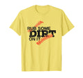 Rub Some Dirt It Funny Sports Coach T-Shirt - Aesthetic Graphic Men Women - T-Shirt, Sweatshirt, Hoodie