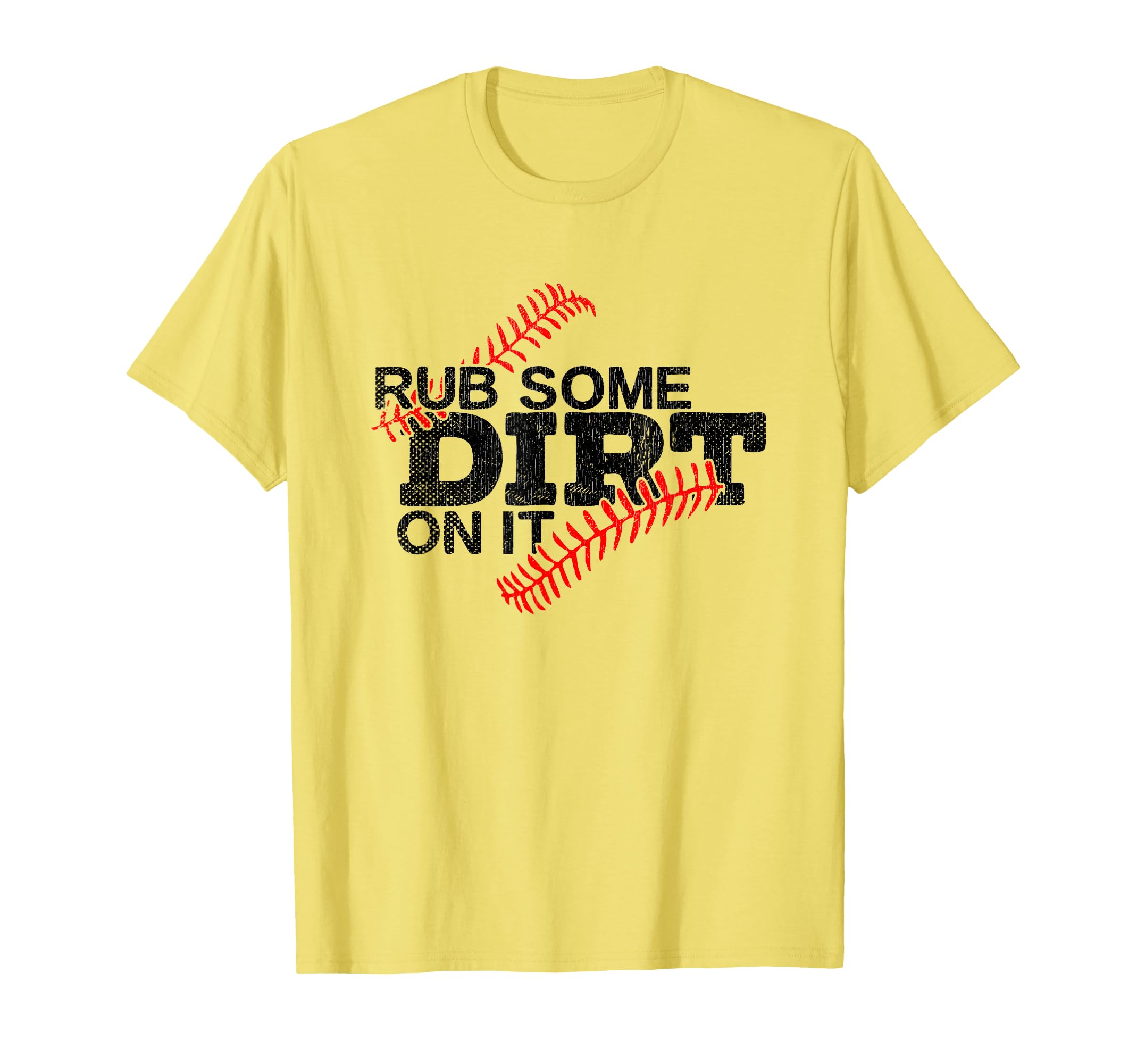 Rub Some Dirt It Funny Sports Coach T-Shirt - Aesthetic Graphic Men Women - T-Shirt, Sweatshirt, Hoodie