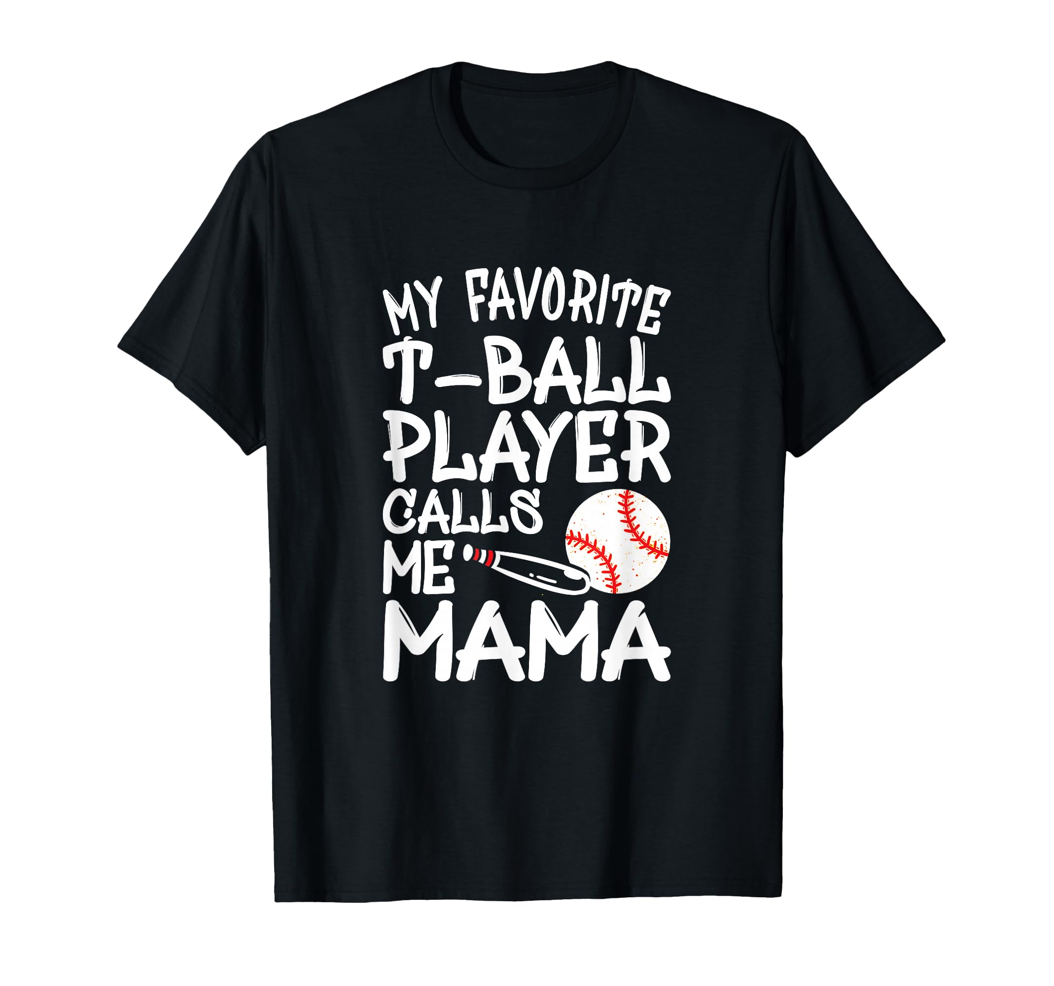 Mom My Favorite T Ball Player Calls T-Shirt - Custom Art Print Men Women - T-Shirt, Sweatshirt, Hoodie