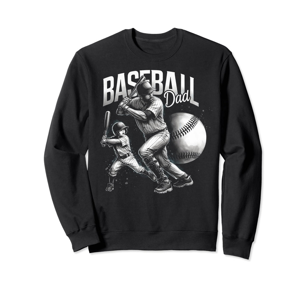 Baseball Dad Fathers Day Sweatshirt - Trendy Graphic Unisex - T-Shirt, Sweatshirt, Hoodie
