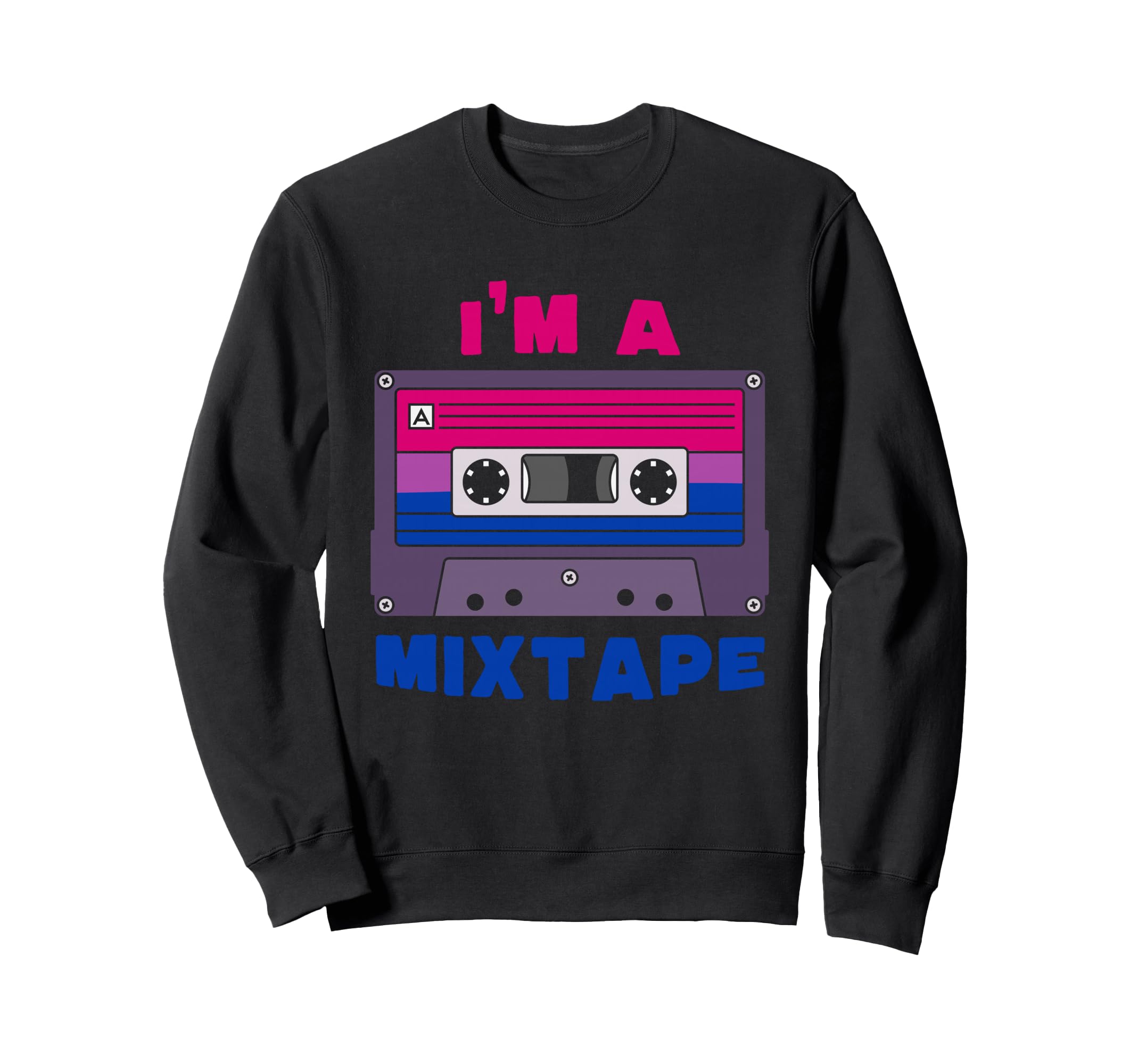 Im Mixtape 80S And 90S Cassette Sweatshirt - Fun Novelty Design Men Women - T-Shirt, Sweatshirt, Hoodie