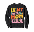 My Softball Mom Era Softball Sweatshirt - Fun Novelty Design Men Women - T-Shirt, Sweatshirt, Hoodie