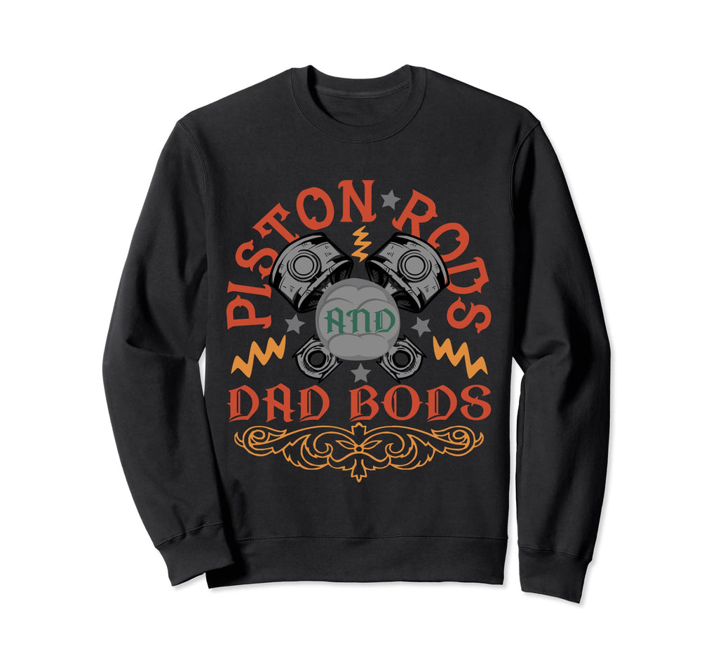 Pistons Rods And Dad Bods Fathers Sweatshirt - Minimalist Print Men Women - T-Shirt, Sweatshirt, Hoodie