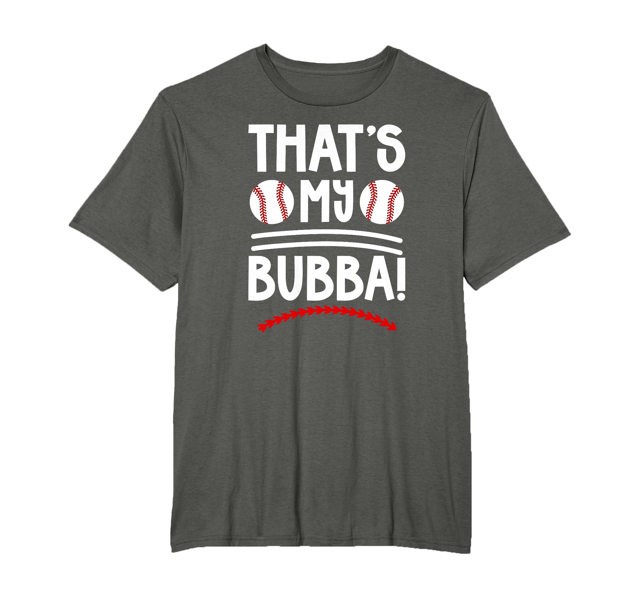 Thats My Bubba Baseball Brother Baseball T-Shirt - Novelty Apparel Unisex - T-Shirt, Sweatshirt, Hoodie