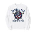 Baseball Father Baseball Dad Sweatshirt - Novelty Apparel Men Women - T-Shirt, Sweatshirt, Hoodie