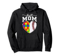 Ball Mom Mama Autism Awareness Day Hoodie - Novelty Apparel Unisex - T-Shirt, Sweatshirt, Hoodie