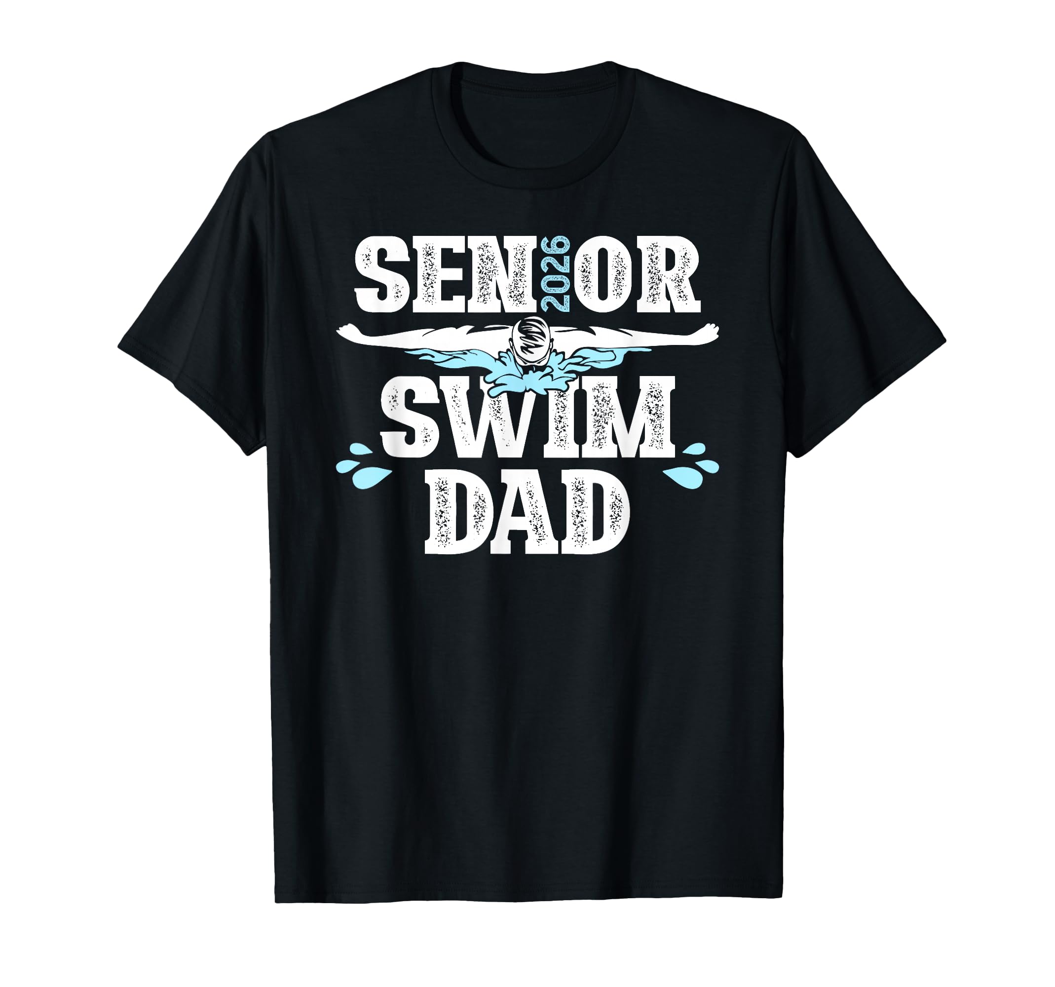Swim Senior Dad 2026 Proud Swimming Senior T-Shirt - Unique Graphic Unisex - T-Shirt, Sweatshirt, Hoodie