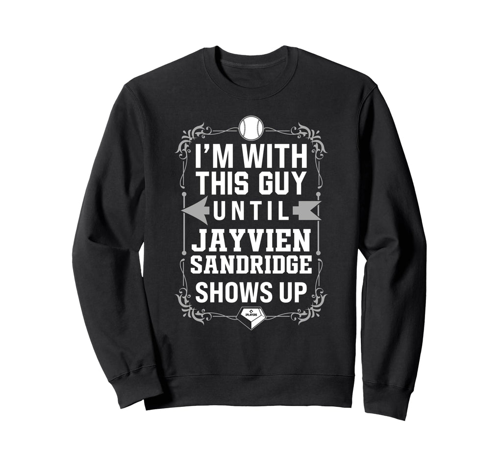 Im Jayvien Sandridge Prospect Baseball Sweatshirt - Graphic Print Unisex - T-Shirt, Sweatshirt, Hoodie