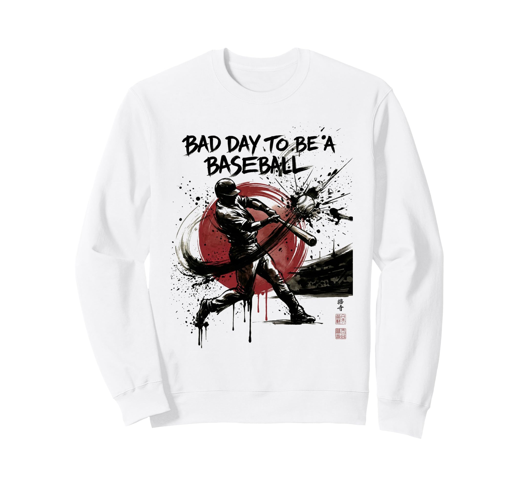 Funny Bad Day To Be Baseball Home Sweatshirt - Casual Everyday Wear Unisex - T-Shirt, Sweatshirt, Hoodie