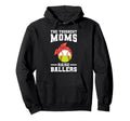 Toughest Moms Raise Ballers Softball Hoodie - Graphic Print Men Women - T-Shirt, Sweatshirt, Hoodie