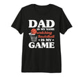 Fathers Day Basketball Dad Game Day T-Shirt - Casual Everyday Wear Unisex - T-Shirt, Sweatshirt, Hoodie
