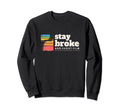 Stay Broke And Shoot Film Camera Sweatshirt - Graphic Print for Adults - T-Shirt, Sweatshirt, Hoodie