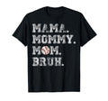 Mama Mommy Mom Bruh Baseball Mom Game T-Shirt - Unique Graphic for Adults - T-Shirt, Sweatshirt, Hoodie