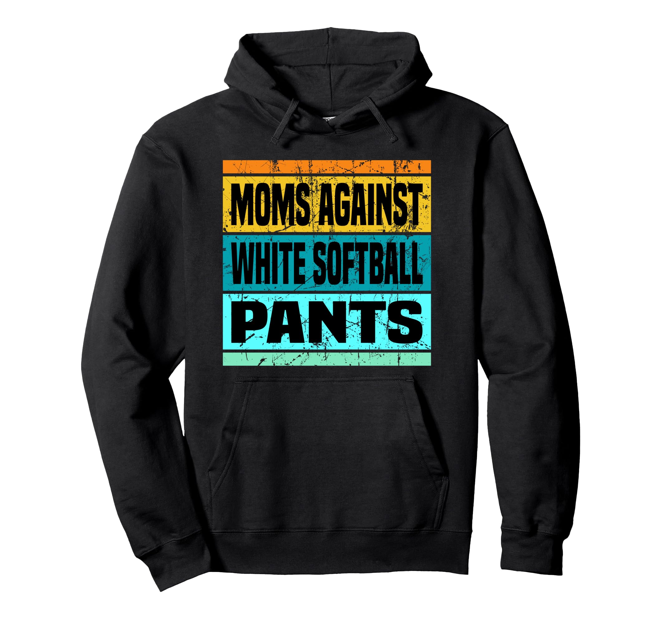 Moms Against White Baseball Pants Funny Hoodie - Graphic Print Unisex - T-Shirt, Sweatshirt, Hoodie