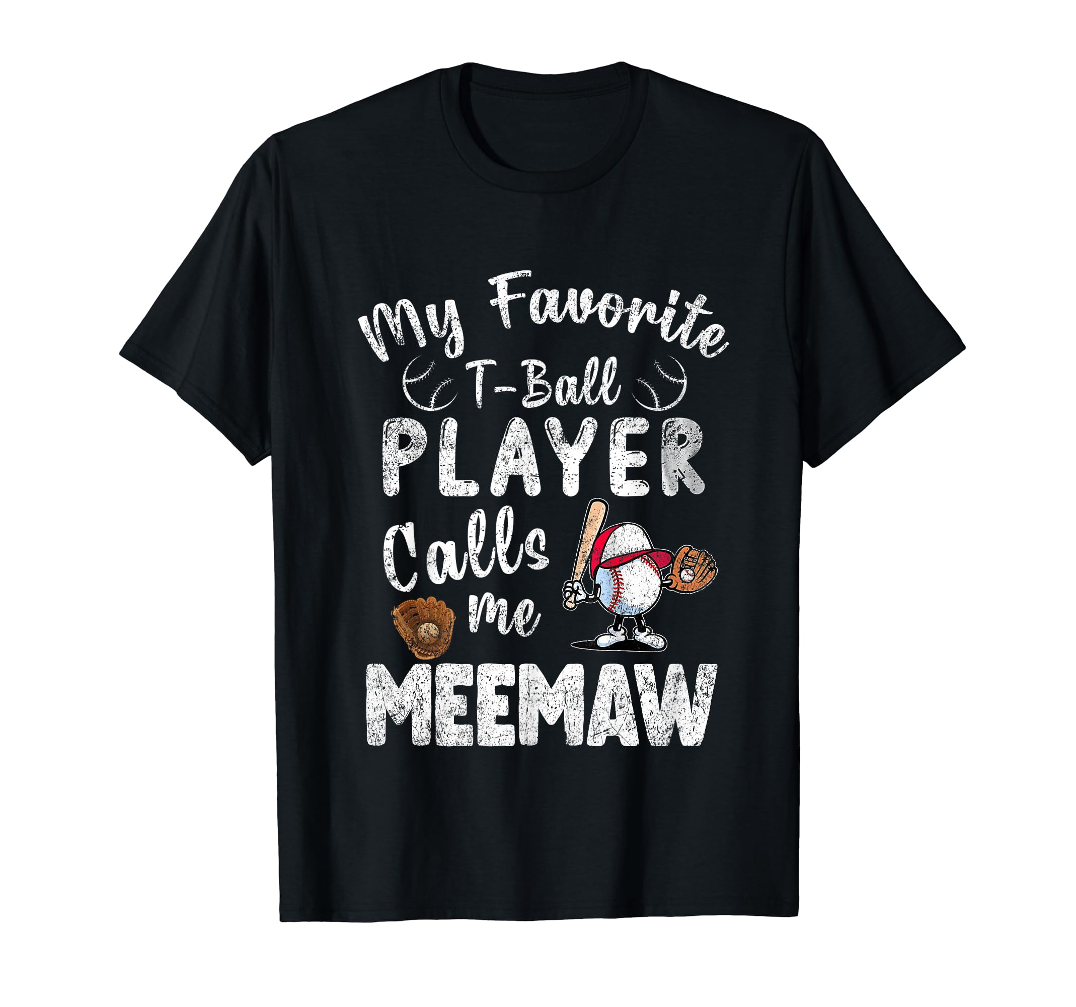 My Favorite T Ball Player Calls Me T-Shirt - Streetwear Style for Adults - T-Shirt, Sweatshirt, Hoodie