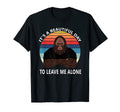 Its Beautiful Day To Leave Me Alone T-Shirt - Graphic Print for Adults - T-Shirt, Sweatshirt, Hoodie