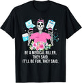 Medical Billers Funny - Adult & Kids T-Shirts, Sweatshirts & Hoodies apparel design preview 1