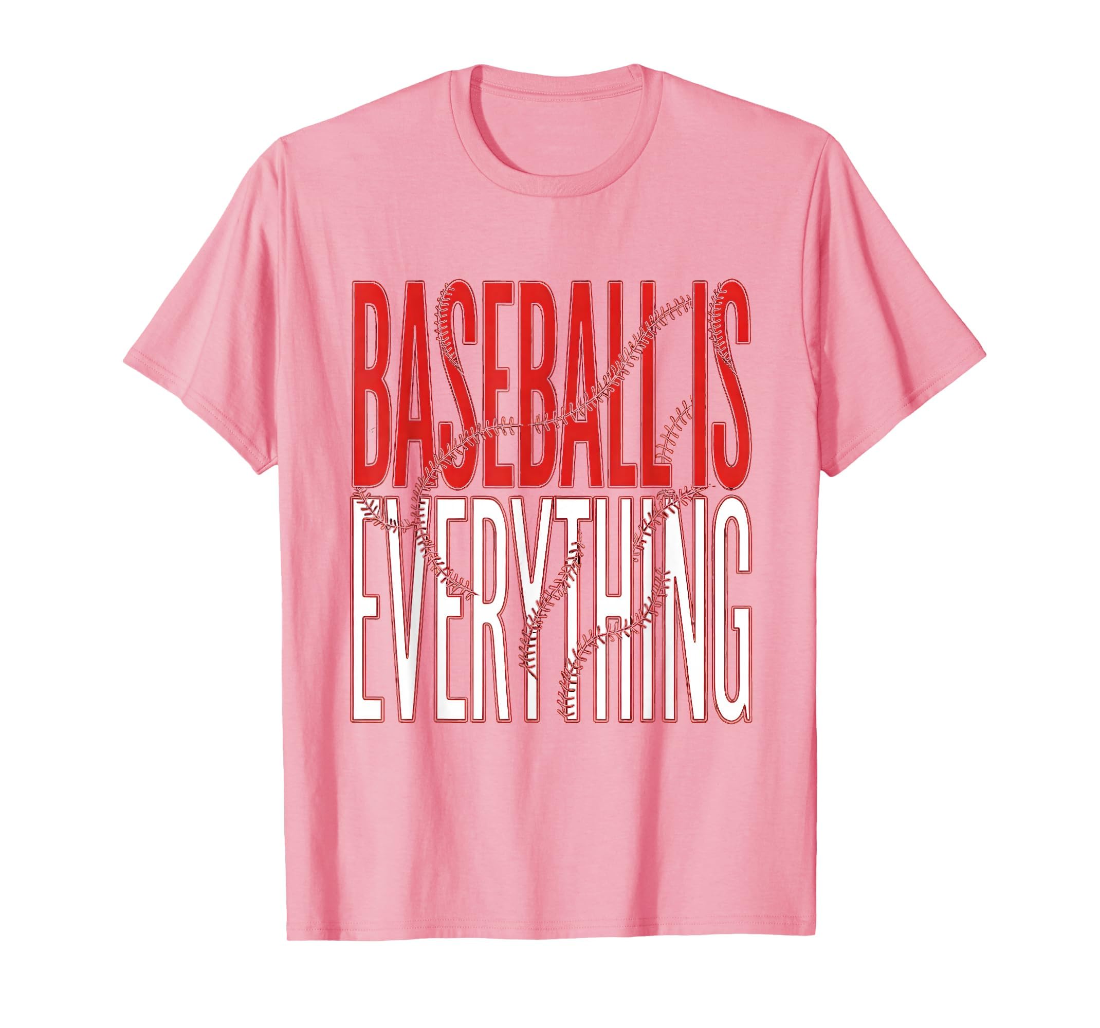 Baseball Is Everything Baseball Mom T-Shirt - Unique Graphic Men Women - T-Shirt, Sweatshirt, Hoodie