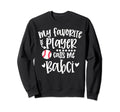 My Favorite Baseball Player Calls Me Sweatshirt - Streetwear Style Unisex - T-Shirt, Sweatshirt, Hoodie