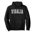 Visalia Ca California Usa Sports Hoodie - Casual Everyday Wear for Adults - T-Shirt, Sweatshirt, Hoodie