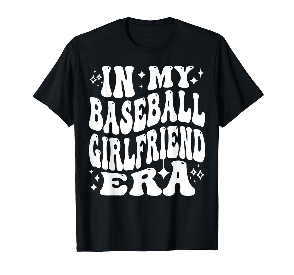 My Baseball Girlfriend Era Funny T-Shirt - Minimalist Print Men Women - T-Shirt, Sweatshirt, Hoodie