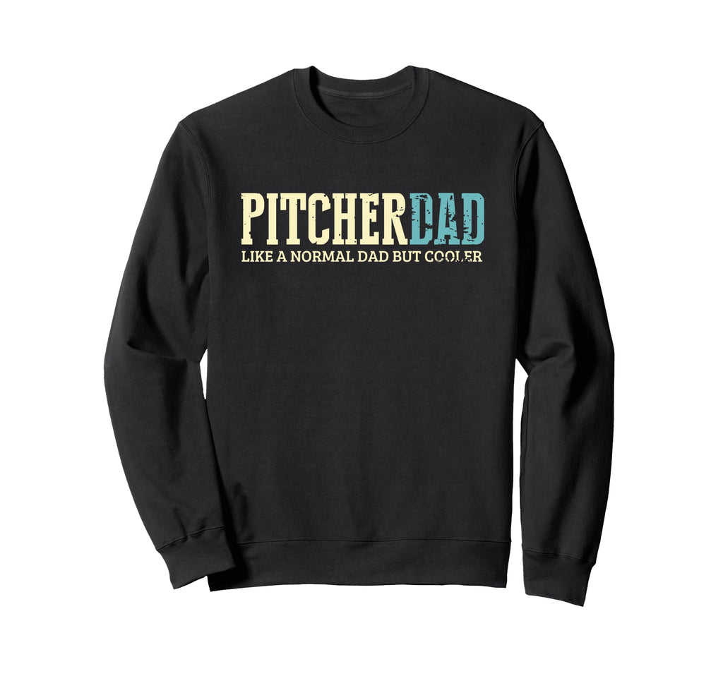 Pitcher Dad Cooler Fun Baseball Sweatshirt - Custom Art Print Men Women - T-Shirt, Sweatshirt, Hoodie
