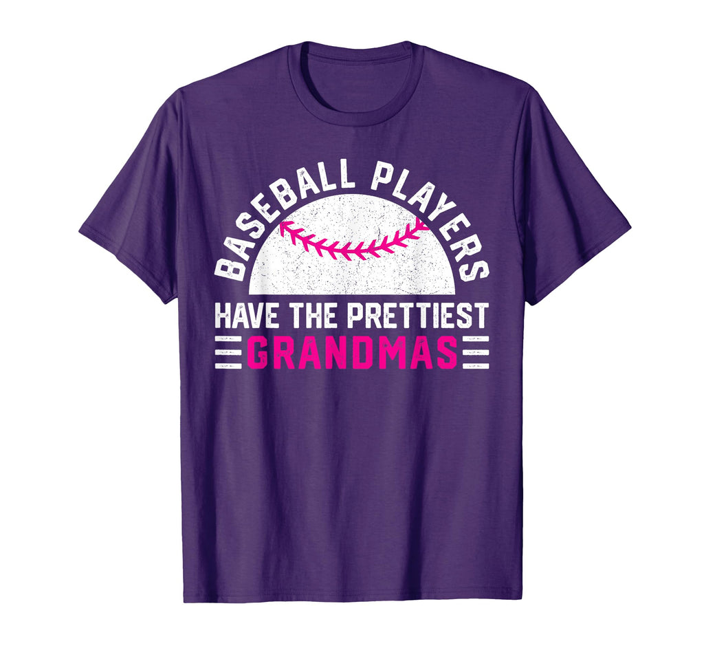 Baseball Players Have Prettiest Grandmas T-Shirt - Trendy Graphic Unisex - T-Shirt, Sweatshirt, Hoodie