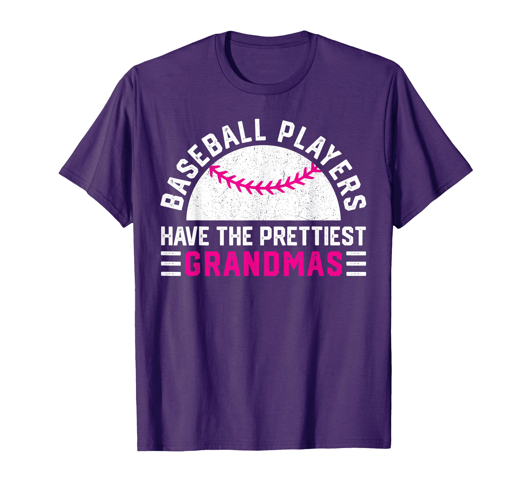 Baseball Players Have Prettiest Grandmas T-Shirt - Trendy Graphic Unisex - T-Shirt, Sweatshirt, Hoodie