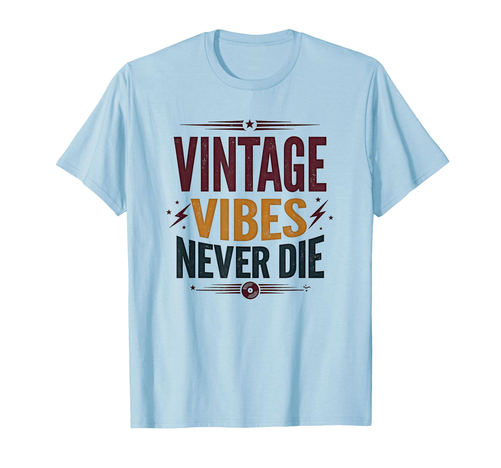 Vibes Never Die Rock And Roll T-Shirt - Unique Graphic Men Women - T-Shirt, Sweatshirt, Hoodie