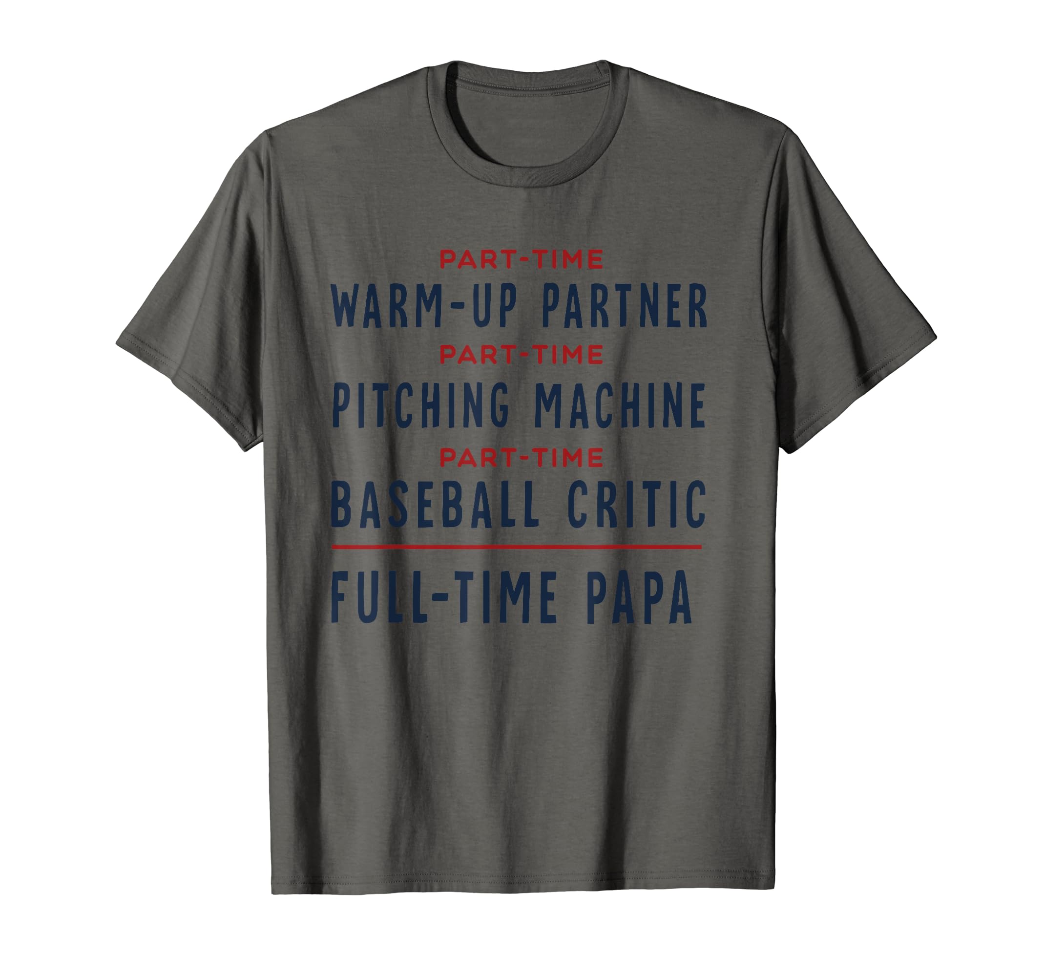Mens Baseball Dad Part Time Warm Up T-Shirt - Unique Graphic for Adults - T-Shirt, Sweatshirt, Hoodie