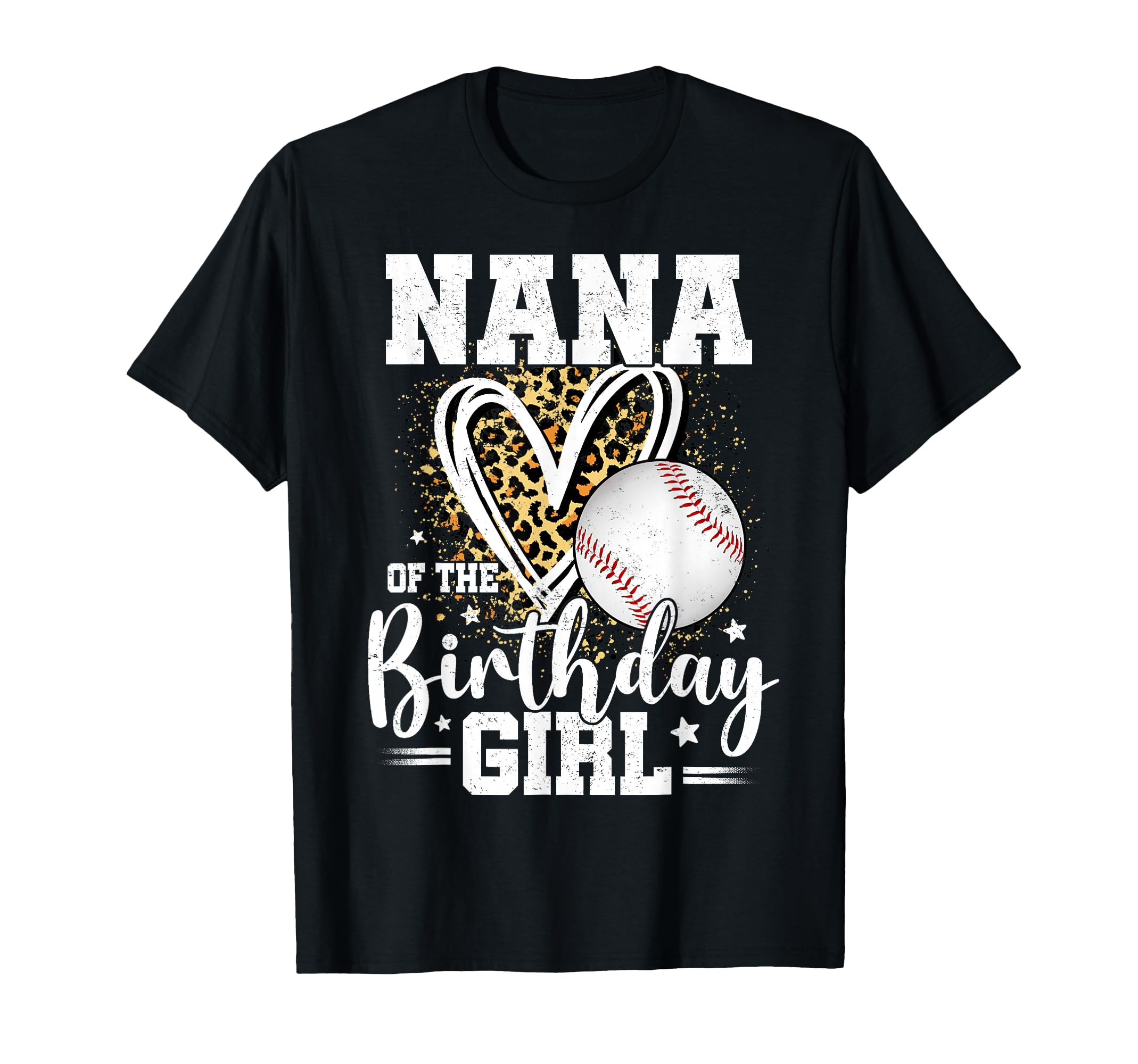 Nana Birthday Baseball Nana Leopard T-Shirt - Novelty Apparel Men Women - T-Shirt, Sweatshirt, Hoodie