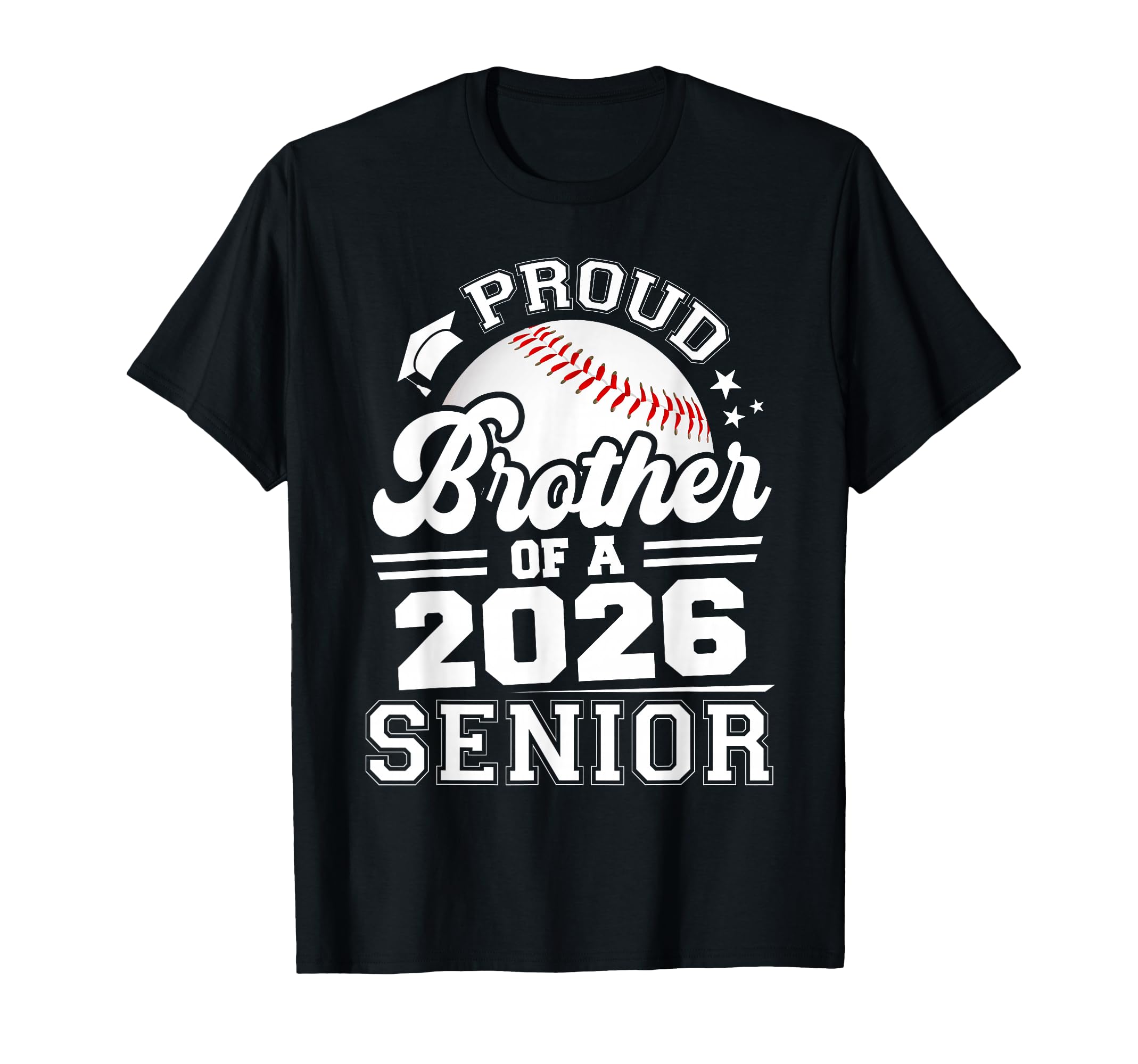 Proud Brother 2026 Senior Baseball T-Shirt - Fun Novelty Design Men Women - T-Shirt, Sweatshirt, Hoodie
