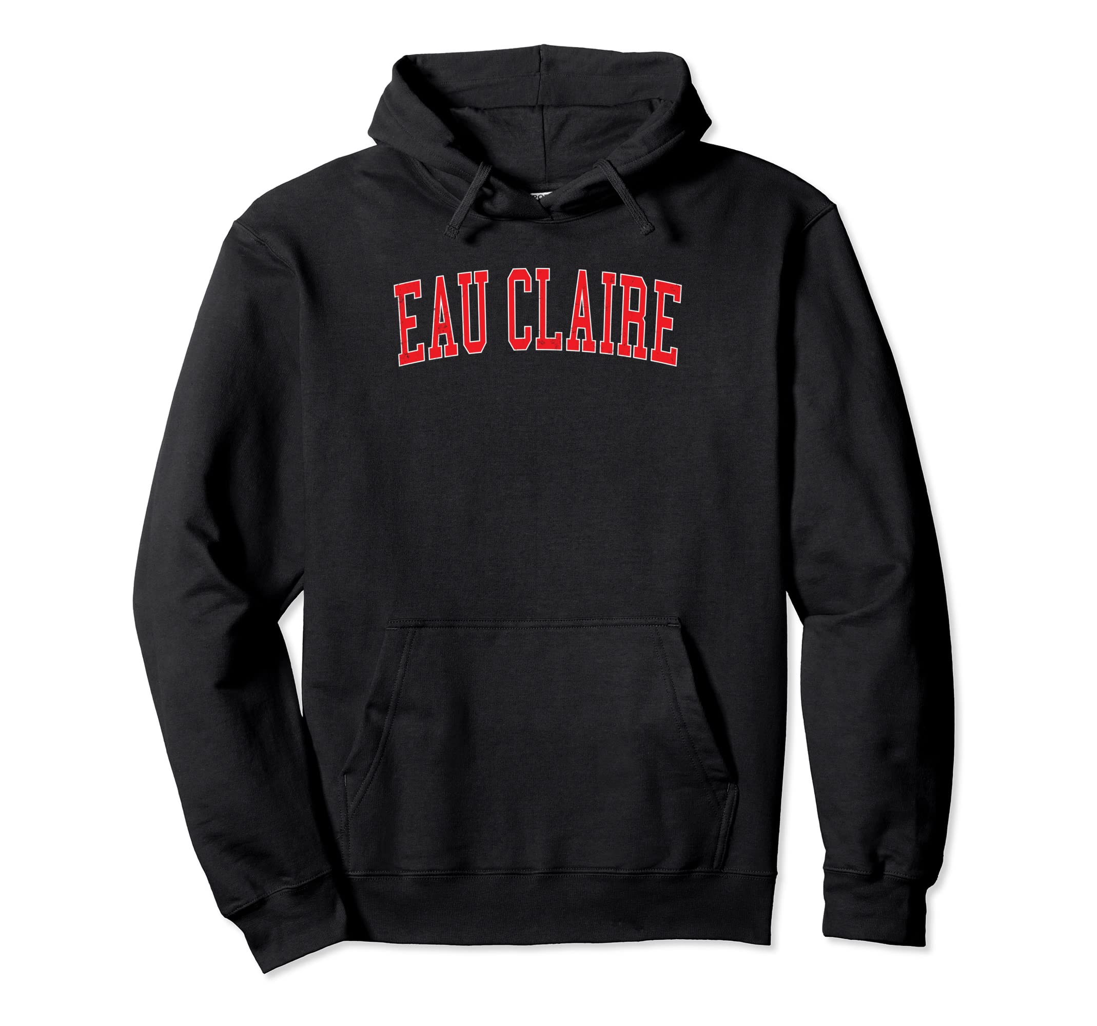 Eau Claire Wi Varsity Red Text Hoodie - Custom Art Print Unisex - T-Shirt, Sweatshirt, Hoodie