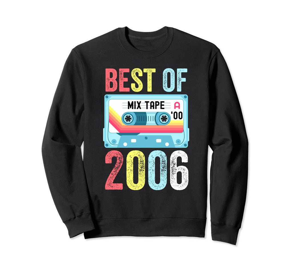 Best 2006 Cassette Tape Sweatshirt - Fun Novelty Design Men Women - T-Shirt, Sweatshirt, Hoodie