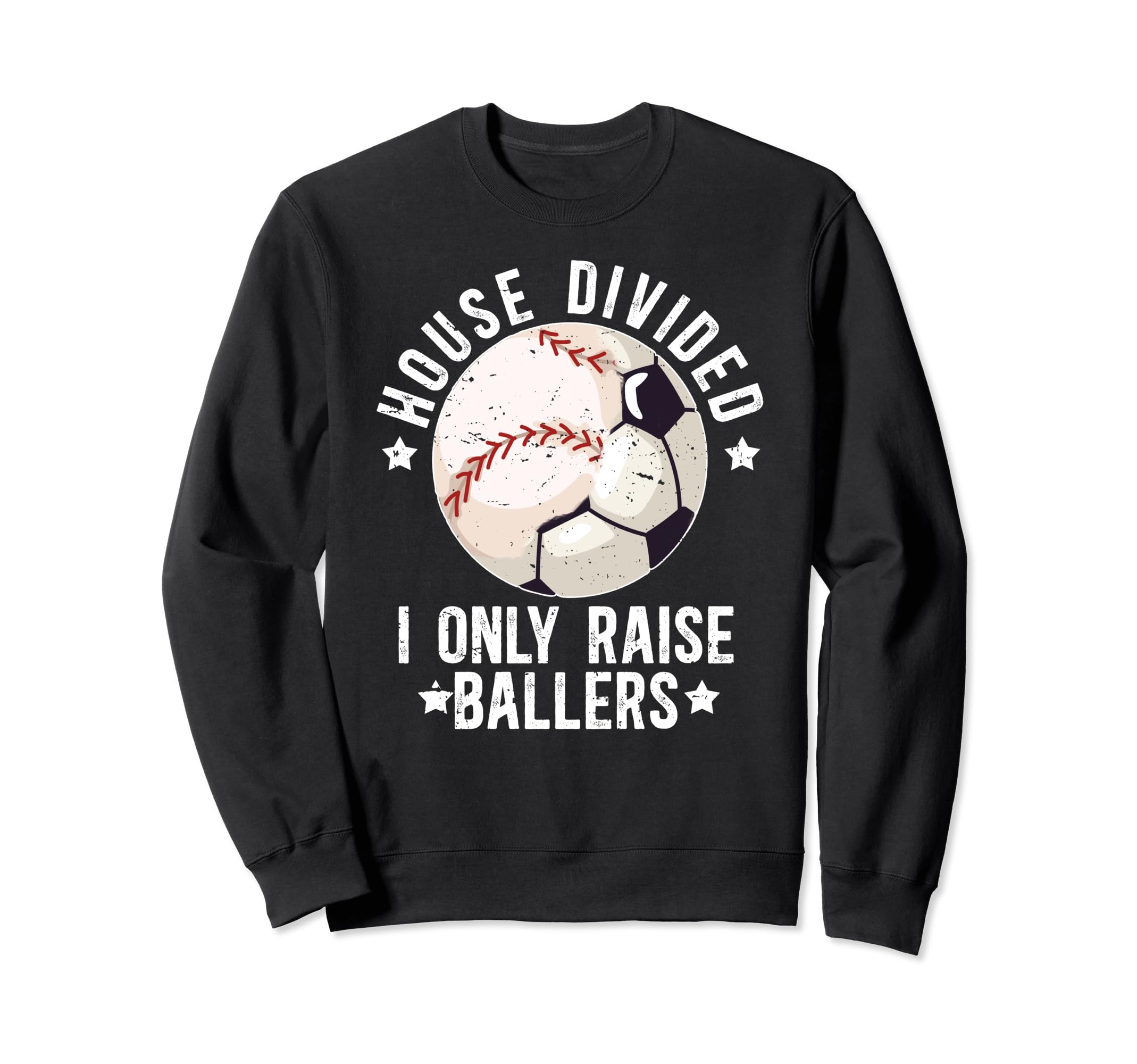 House Divided I Only Raise Sweatshirt - Streetwear Style for Adults - T-Shirt, Sweatshirt, Hoodie