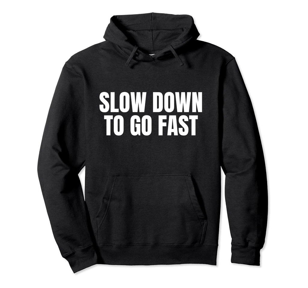 Slow Down To Go Fast Y2K Aesthetic Hoodie - Graphic Print Unisex - T-Shirt, Sweatshirt, Hoodie