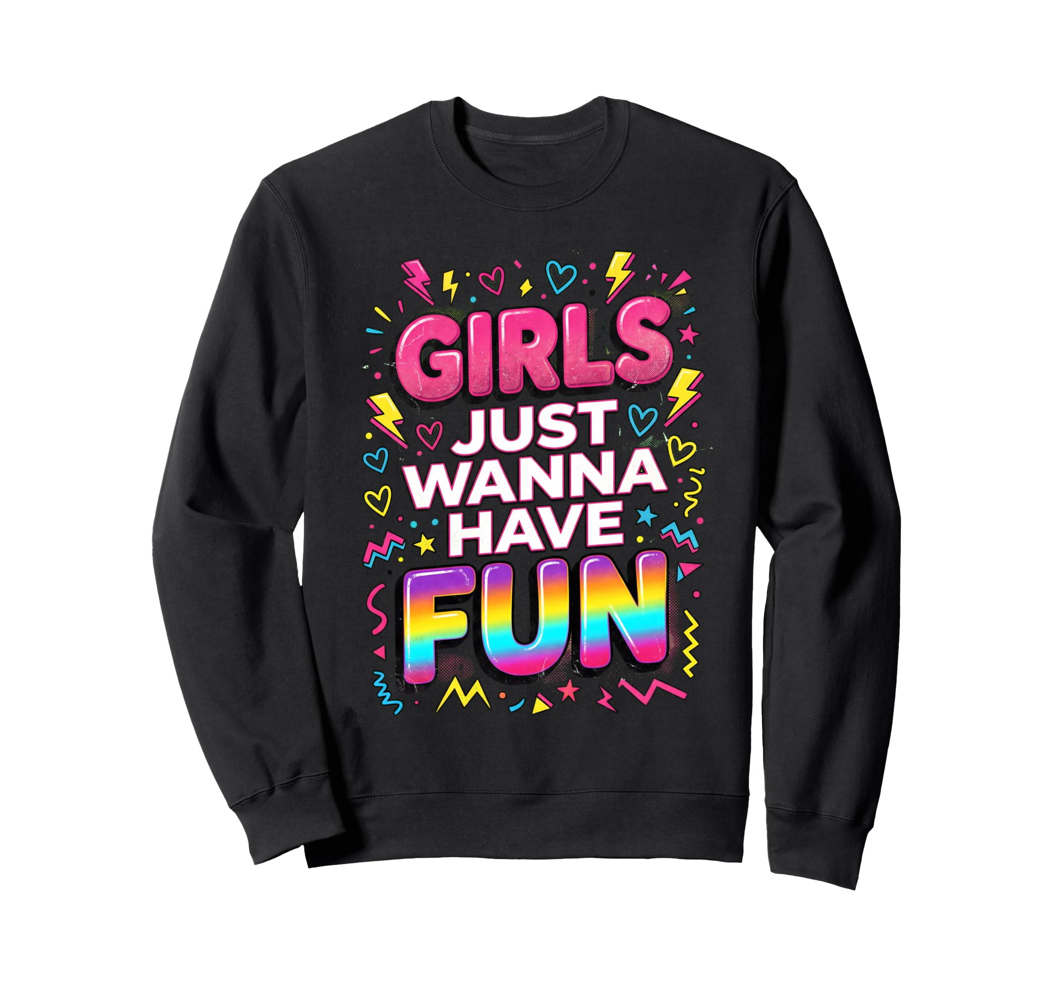 Vibrant 80S Doodle Just Wanna Sweatshirt - Fun Novelty Design Men Women - T-Shirt, Sweatshirt, Hoodie