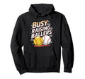 Busy Raising Ballers Softball And Hoodie - Casual Everyday Wear Unisex - T-Shirt, Sweatshirt, Hoodie