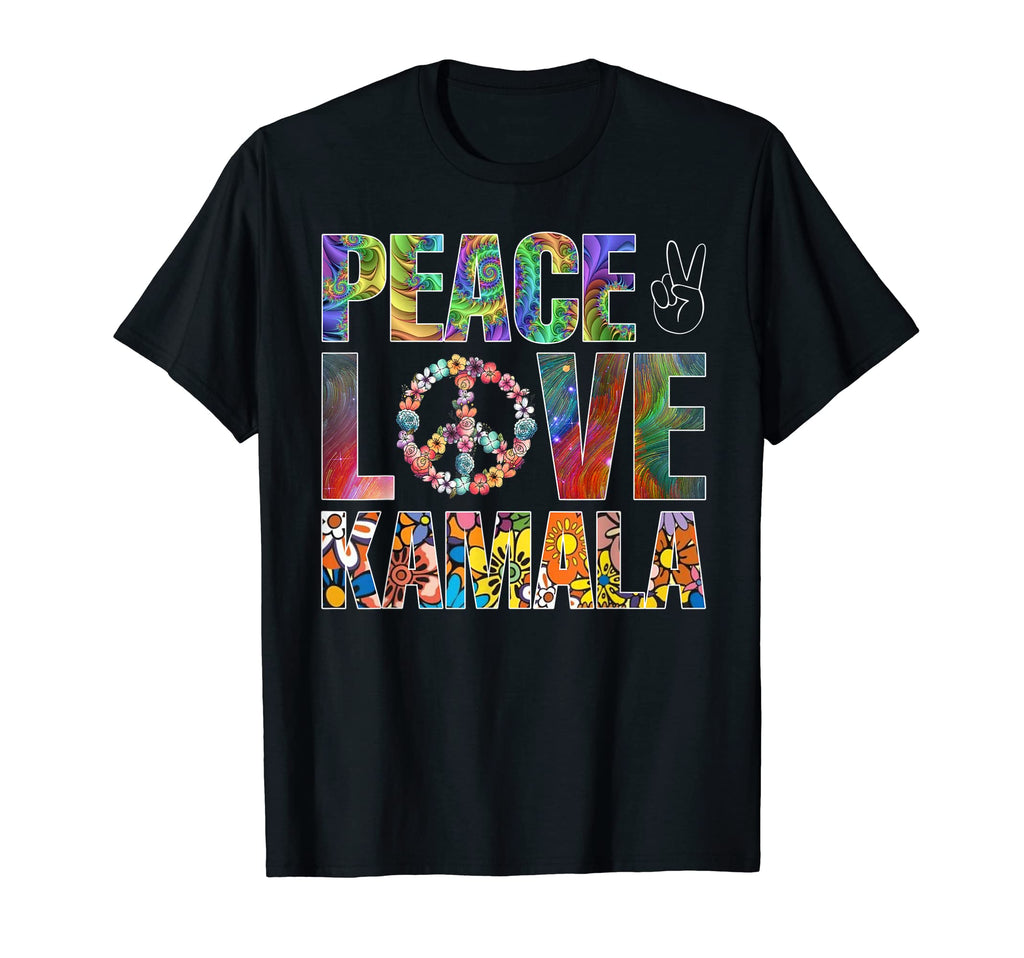 Peace Love Kamala T-Shirt - Streetwear Style for Adults - T-Shirt, Sweatshirt, Hoodie