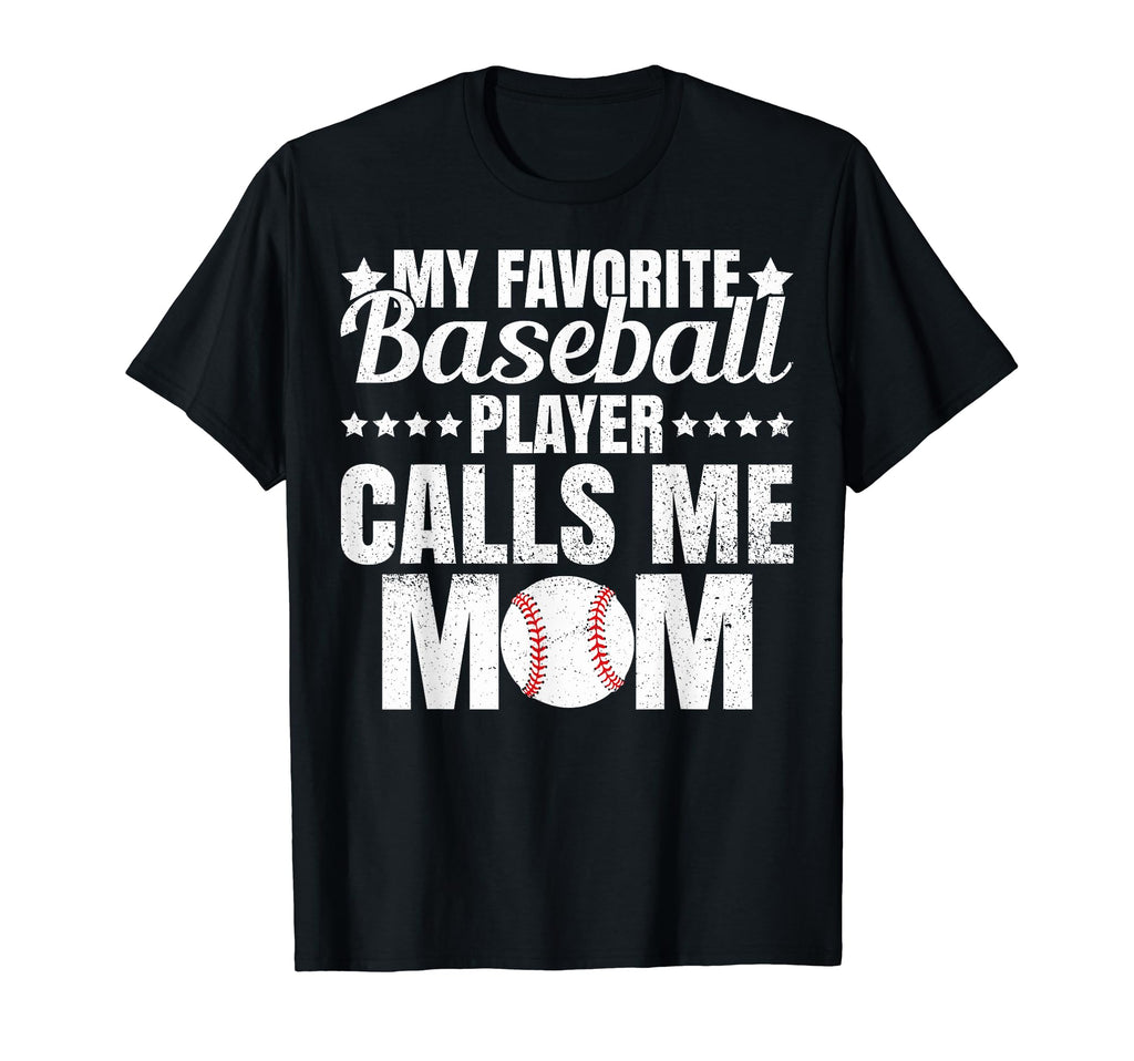 My Favorite Baseball Player Calls Me T-Shirt - Novelty Apparel for Adults - T-Shirt, Sweatshirt, Hoodie