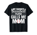 My Favorite Baseball Player Calls Me T-Shirt - Novelty Apparel for Adults - T-Shirt, Sweatshirt, Hoodie