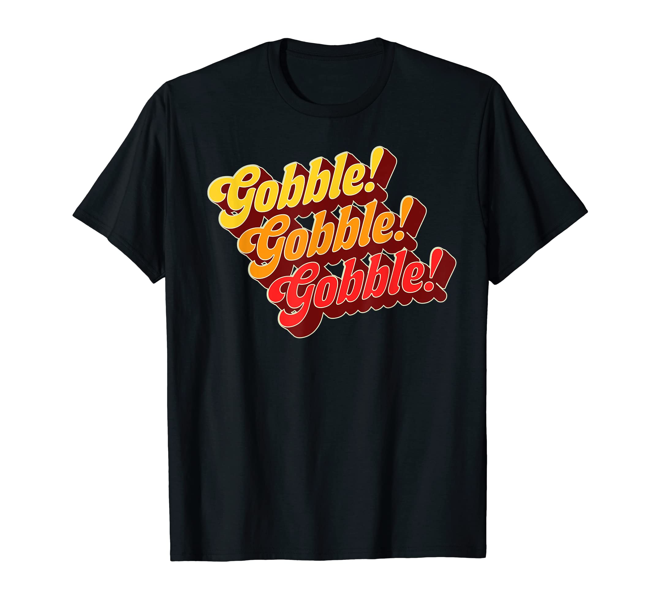 Gobble Gobble Thanksgiving Funny 70S T-Shirt - Trendy Graphic for Adults - T-Shirt, Sweatshirt, Hoodie
