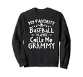 My Favorite Baseball Player Calls Me Sweatshirt - Custom Art Print Unisex - T-Shirt, Sweatshirt, Hoodie