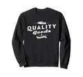 Route 66 Quality Goods Sweatshirt - Fun Novelty Design for Adults - T-Shirt, Sweatshirt, Hoodie