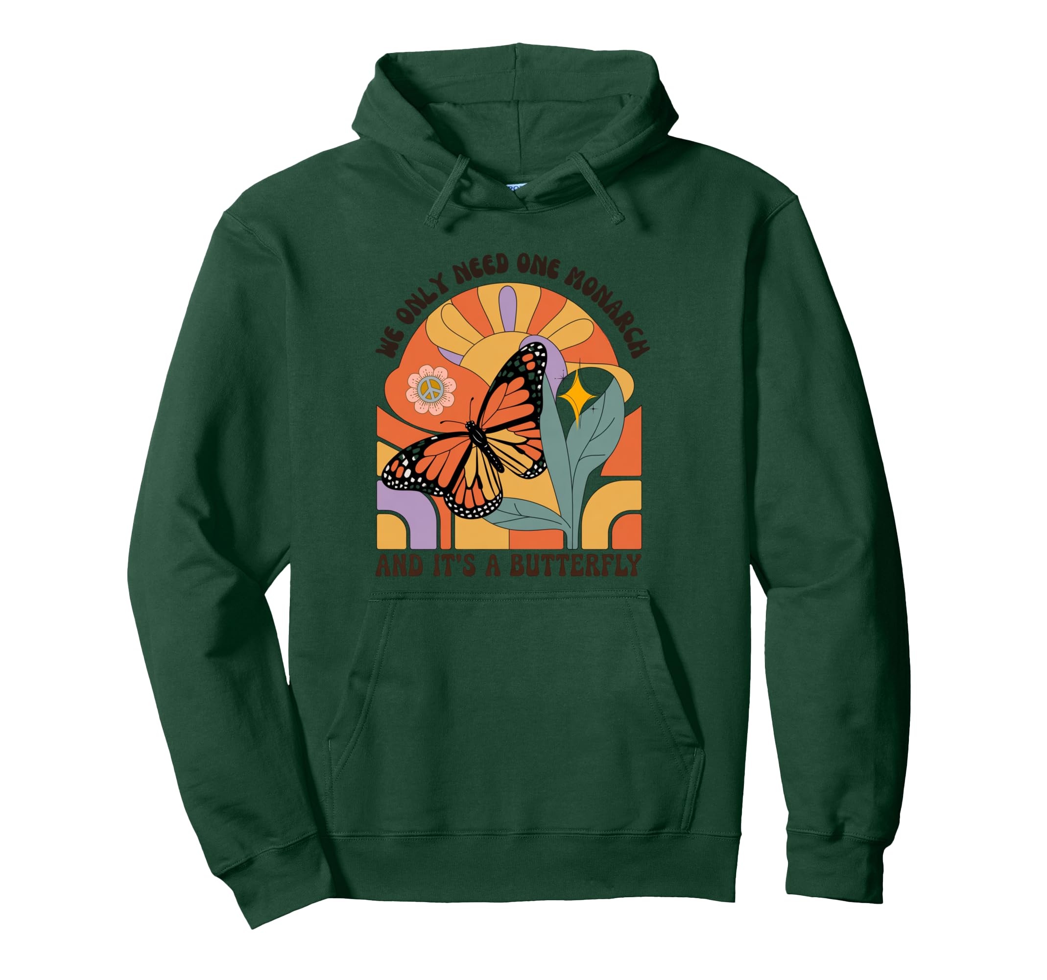 We Only Need One Monarch And Its Hoodie - Unique Graphic Men Women - T-Shirt, Sweatshirt, Hoodie