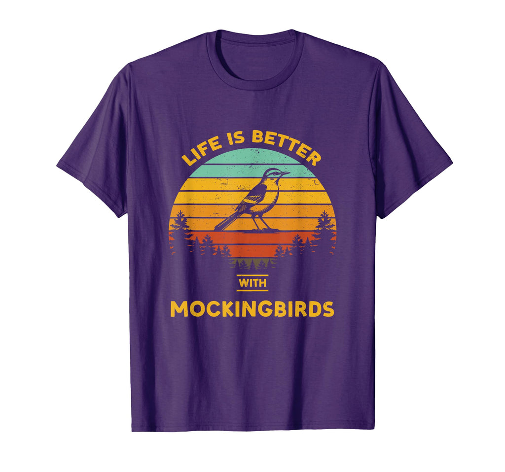 Life Is Better Mockingbird T-Shirt - Fun Novelty Design Men Women - T-Shirt, Sweatshirt, Hoodie