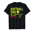 Softball Dad Like Baseball Dad Bigger Balls T-Shirt - Unique Graphic Unisex - T-Shirt, Sweatshirt, Hoodie