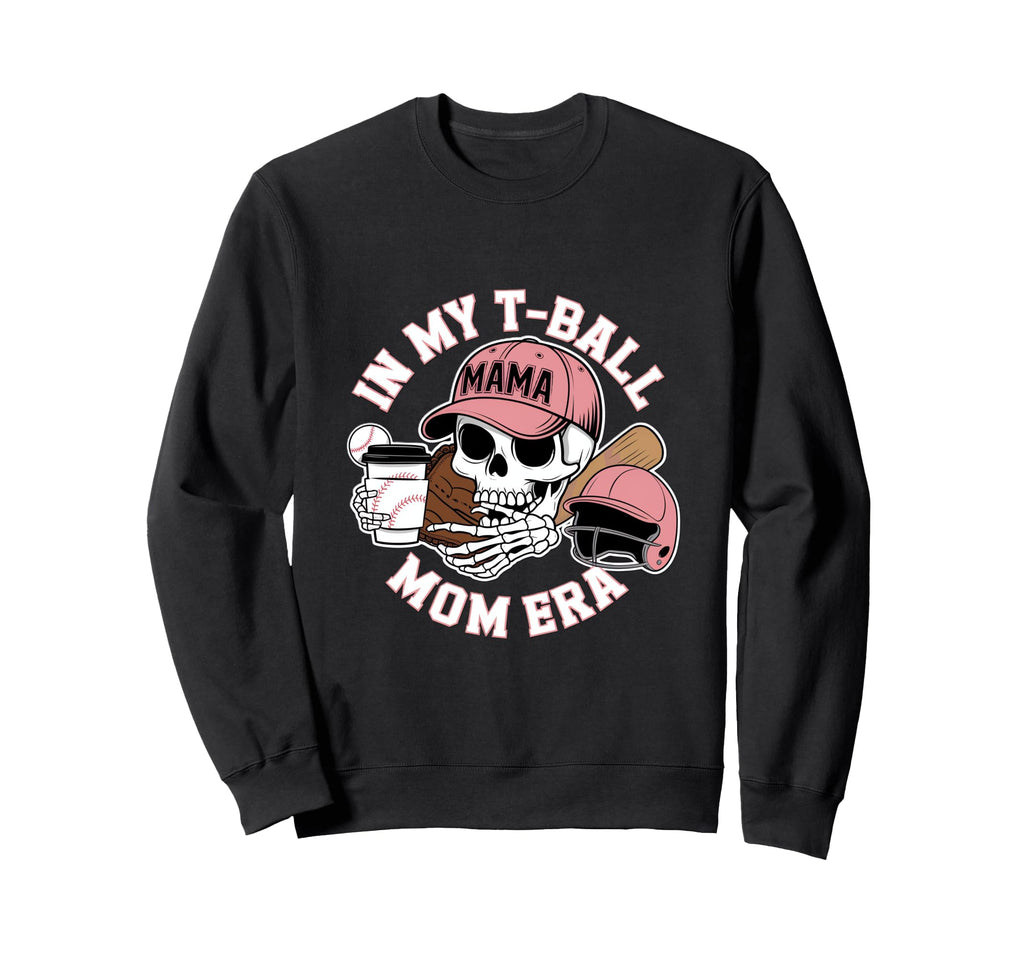 My Ball Mama Mom Era Skull Cap Sweatshirt - Fun Novelty Design Men Women - T-Shirt, Sweatshirt, Hoodie